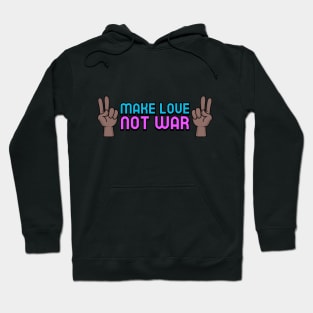 Make Love, Not War Hoodie